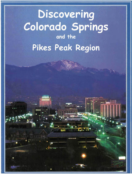 Discovering Colorado Springs and the Pikes Peak Region - Guide